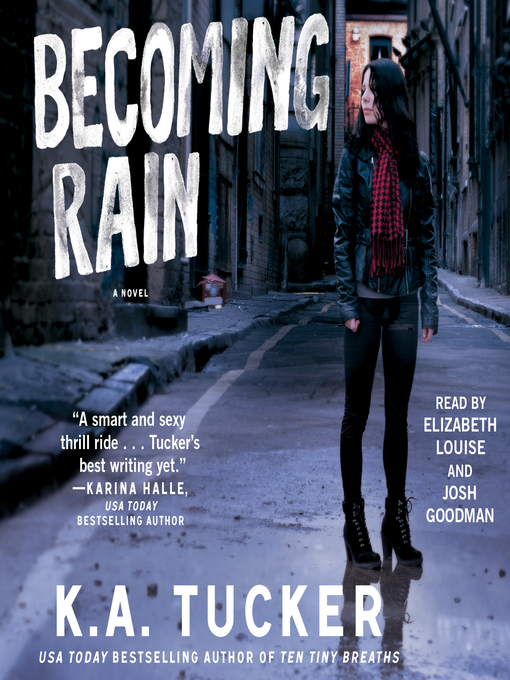 Title details for Becoming Rain by K.A. Tucker - Available